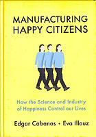 Manufacturing Happy Citizens