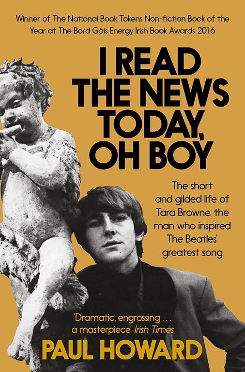 I Read the News Today, Oh Boy: The Short and Gilded Life of Tara Browne, the Man Who Inspired the Beatles' Greatest Song