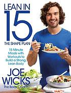 Lean in 15 - the shape plan : 15 minute meals with workouts to build a strong, lean body