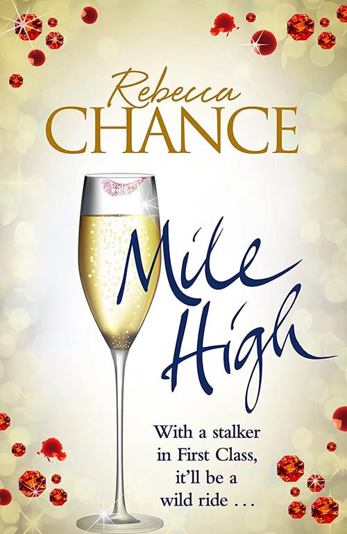 Mile High: A Twisting Rollercoaster Ride of Stalking and Passion at Thirty Thousand Feet