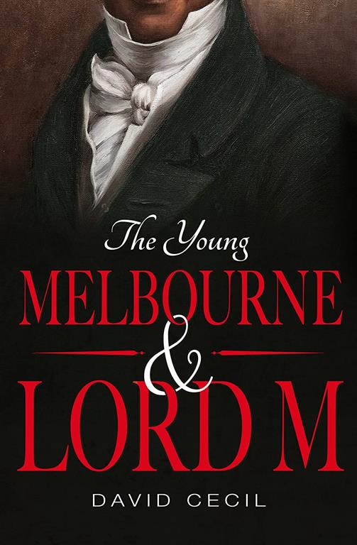 The Young Melbourne &amp; Lord M