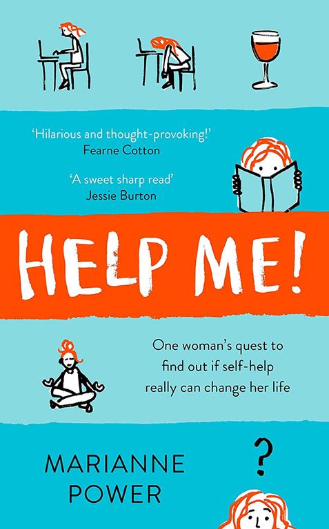 Help Me!: One Woman's Quest to Find Out if Self-Help Really Can Change Her Life