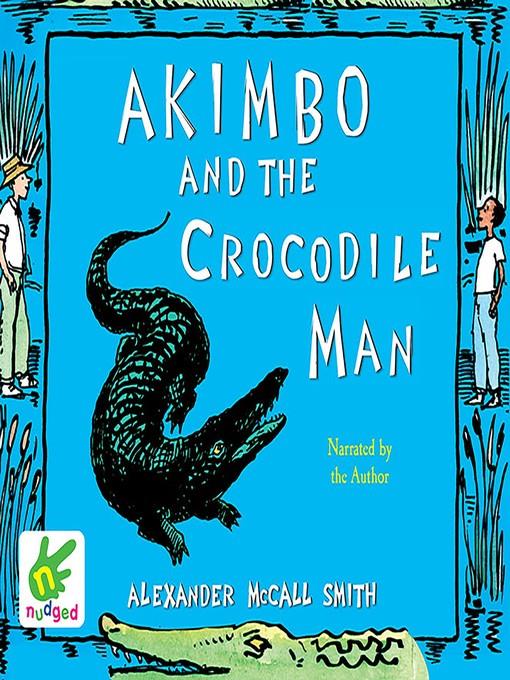 Akimbo and the Crocodile Man