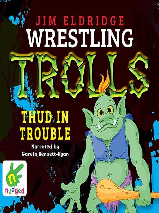 Thud in Trouble--Wrestling Trolls--Match Four