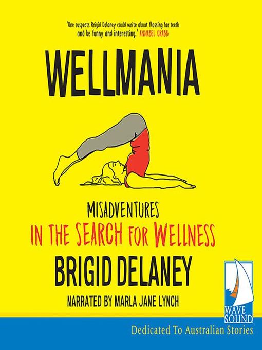 Wellmania--Misadventures in the Search for Wellness