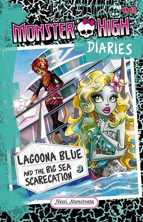 Monster High Diaries: Lagoona Blue and the Big Sea Scarecation