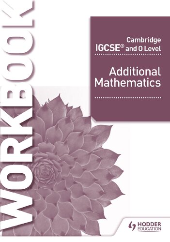 Cambridge Igcse and O Level Additional Mathematics Workbook
