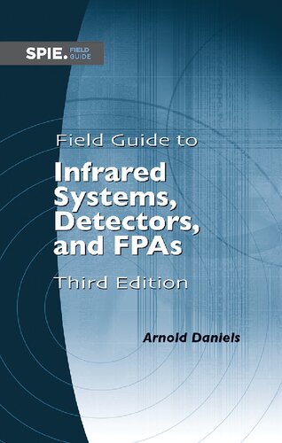 Field Guide to Infrared Systems, Detectors, and Fpas