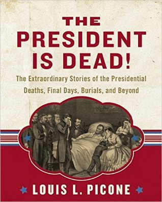 The President Is Dead!