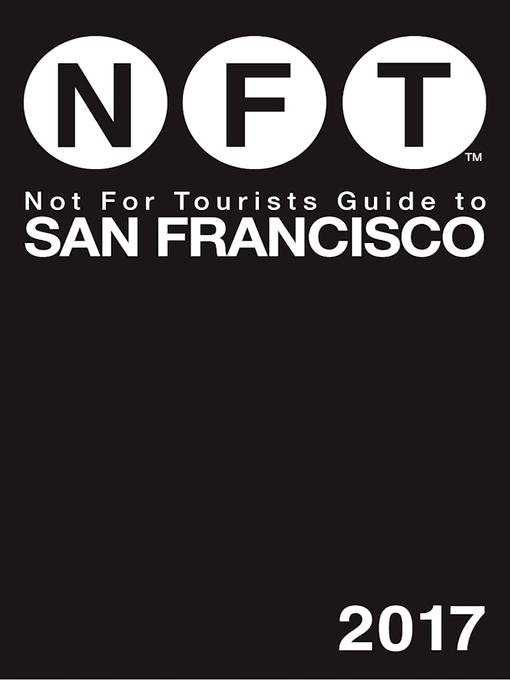 Not For Tourists Guide to San Francisco 2017