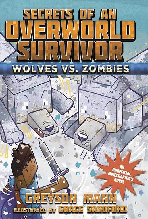 Wolves vs. Zombies: Secrets of an Overworld Survivor, #3