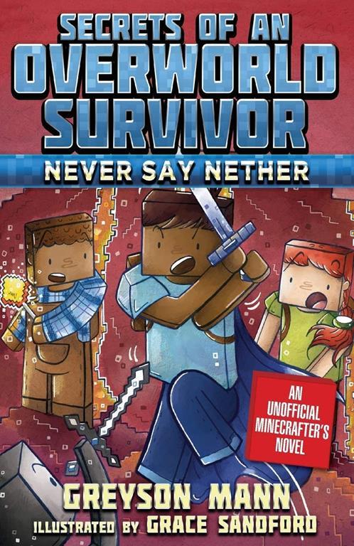 Never Say Nether: Secrets of an Overworld Survivor, #4