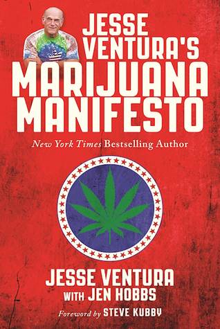 Jesse Ventura's Marijuana Manifesto