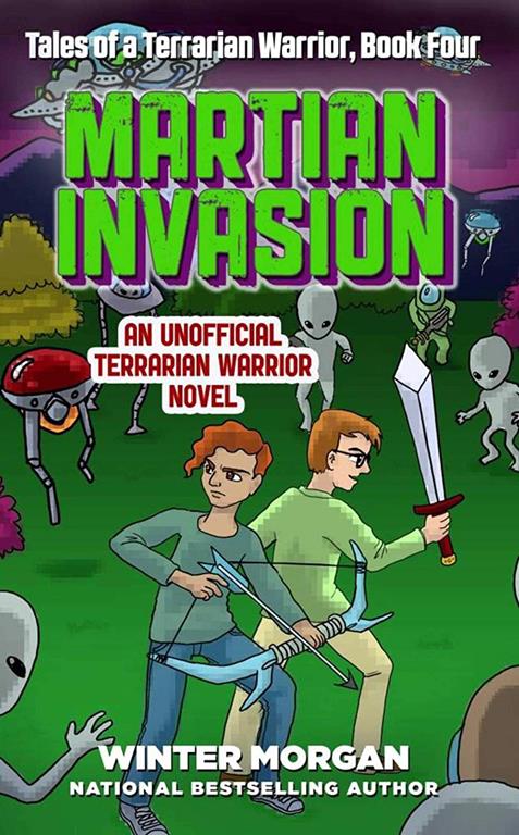 Martian Invasion (Tales of a Terrarian Warrior #4)