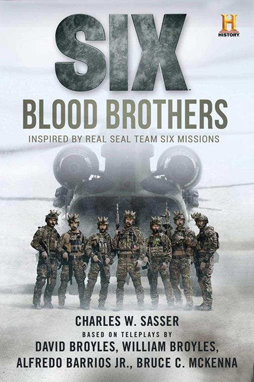 Six: Blood Brothers: Based on the History Channel Series SIX