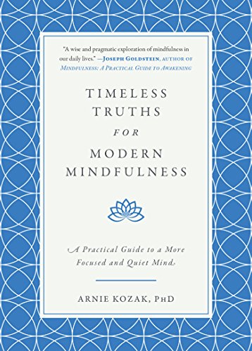 Timeless Truths for Modern Mindfulness