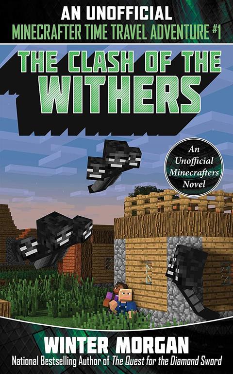 The Clash of the Withers (An Unofficial Minecrafter's Time Travel Adventure #)