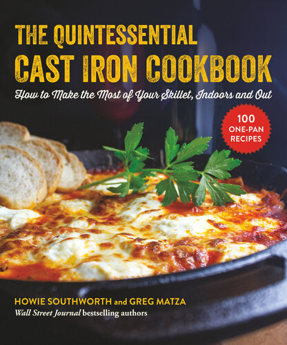 The Quintessential Cast Iron Cookbook