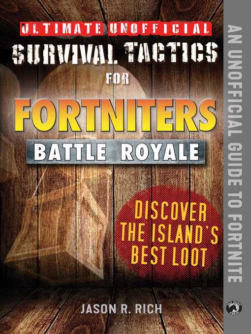 Ultimate Unofficial Survival Tactics for Fortniters