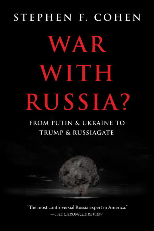 War with Russia?: From Putin &amp; Ukraine to Trump &amp; Russiagate