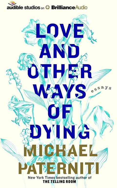 Love and Other Ways of Dying: Essays