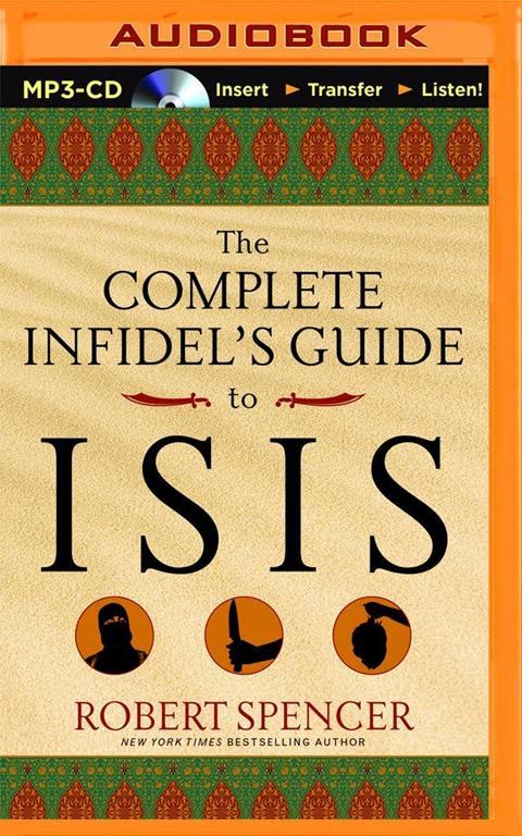 Complete Infidel's Guide to ISIS, The