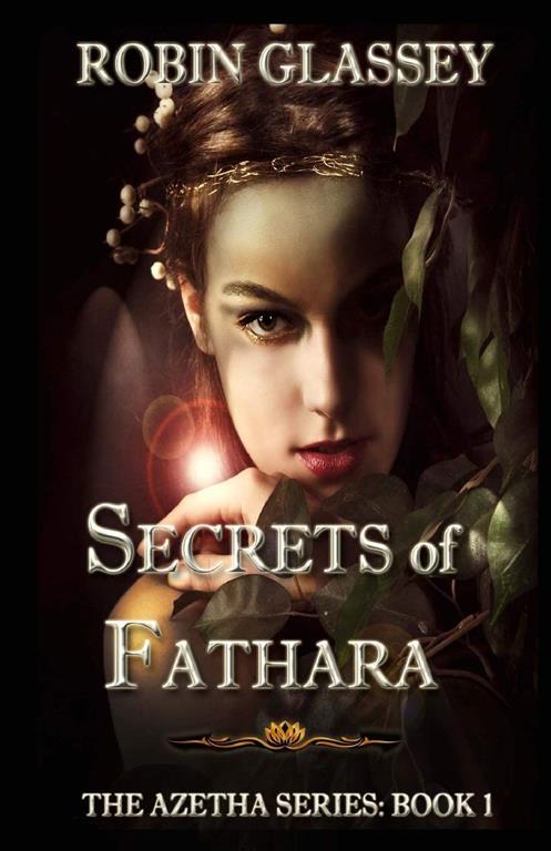 Secrets of Fathara (The Azetha Series) (Volume 1)