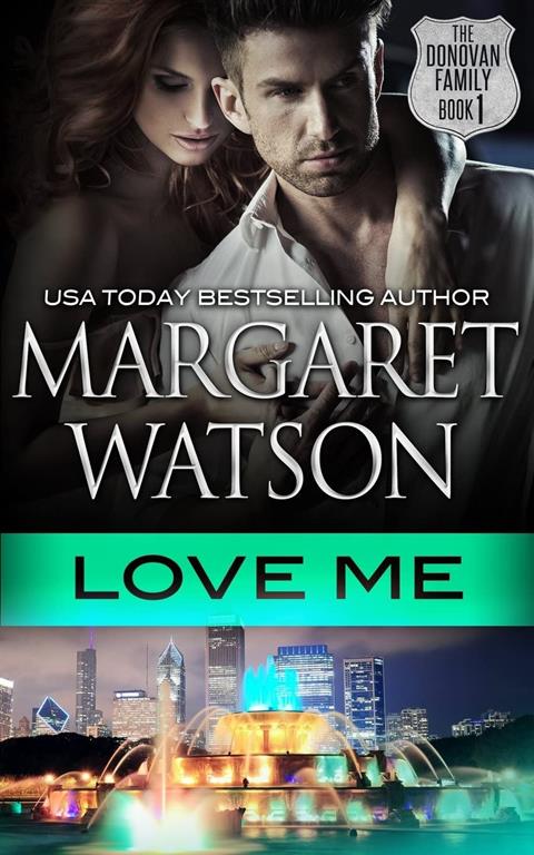 Love Me (The Donovan Family) (Volume 1)