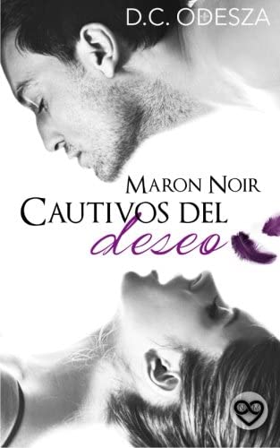 Maron Noir - Cautivos del deseo (Spanish Edition)