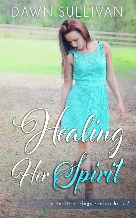 Healing Her Spirit (Serenity Springs) (Volume 2)