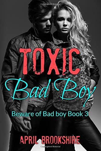 Toxic Bad Boy (Beware of Bad Boy) (Volume 3)