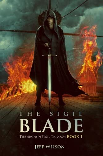 The Sigil Blade (Archon Sigil Trilogy) (Volume 1)