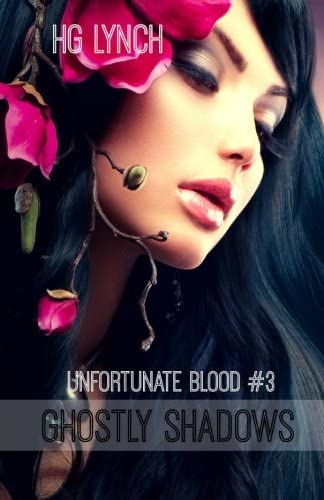 Ghostly Shadows (Unfortunate Blood) (Volume 3)