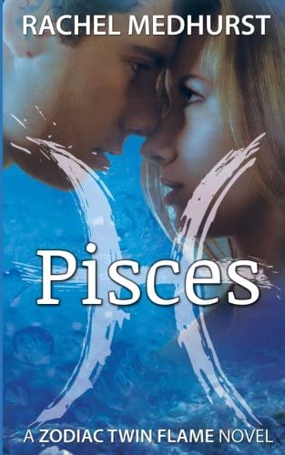 Pisces (Zodiac Twin Flames) (Volume 1)