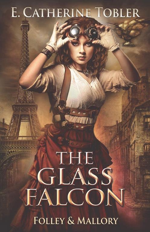 The Glass Falcon (Folley &amp; Mallory Adventure) (Volume 2)