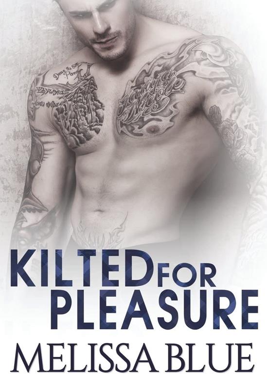 Kilted For Pleasure (Under The Kilt) (Volume 3)