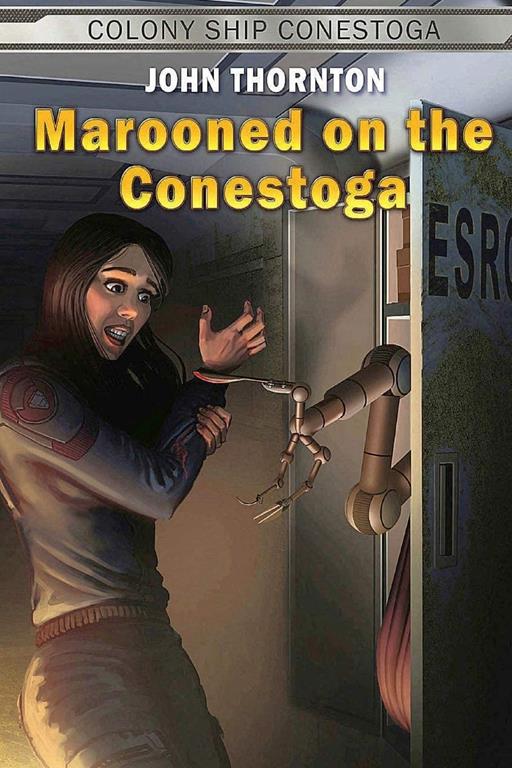 Marooned on the Conestoga (Colony Ship Conestoga) (Volume 2)