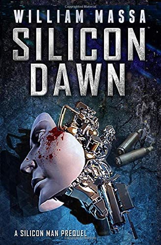 Silicon Dawn (SILICON SERIES) (Volume 1)