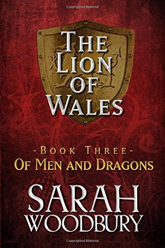 Of Men and Dragons (The Lion of Wales) (Volume 3)