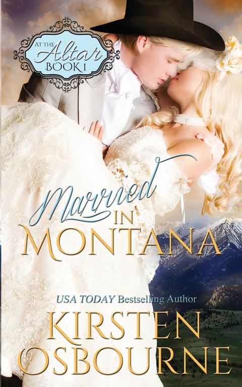 Married in Montana (At the Altar) (Volume 1)