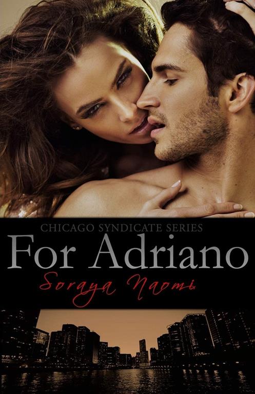 For Adriano (Chicago Syndicate) (Volume 3)