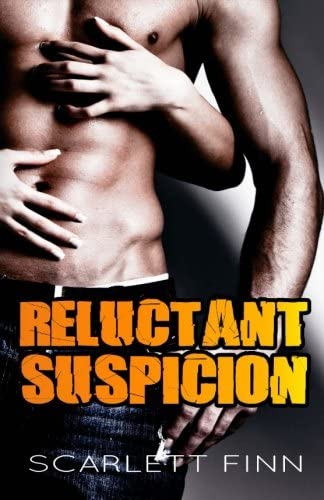 Reluctant Suspicion: Trust can't reason with lust...