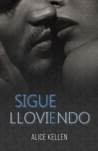 Sigue lloviendo (Spanish Edition)