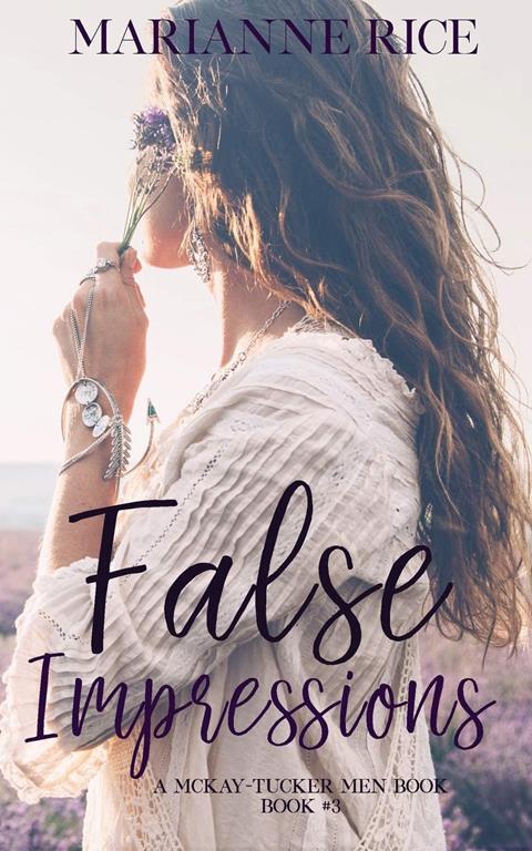 False Impressions (McKay-Tucker Men) (Volume 3)