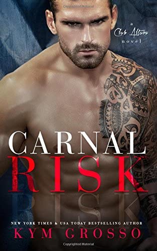 Carnal Risk (Club Altura Romance) (Volume 1)