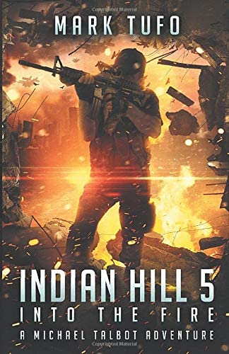 Indian Hill 5: Into The Fire