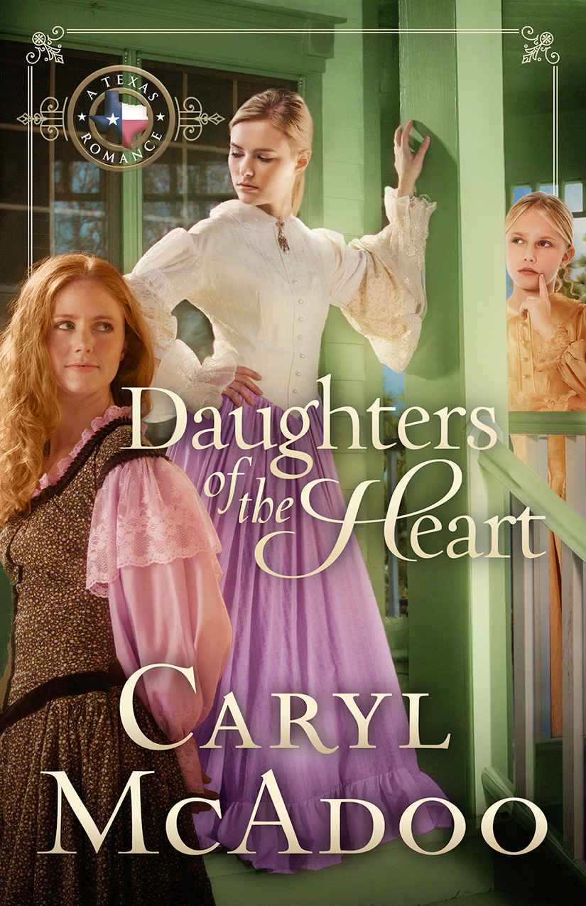 Daughters of the Heart (Texas Romance Family Saga) (Volume 5)