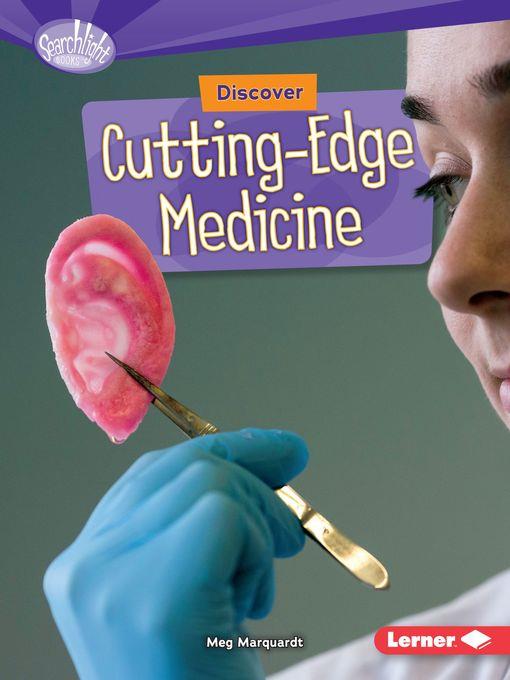 Discover Cutting-Edge Medicine