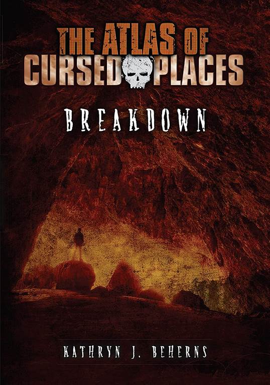 Breakdown (Atlas of Cursed Places)