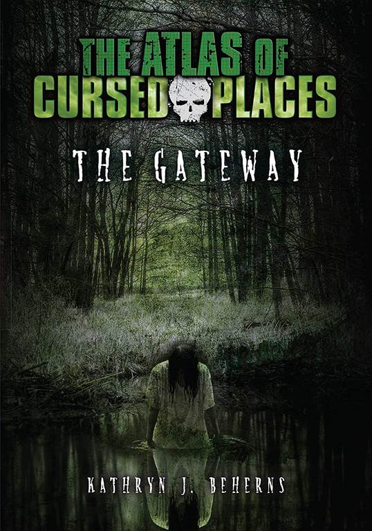 The Gateway (Atlas of Cursed Places)